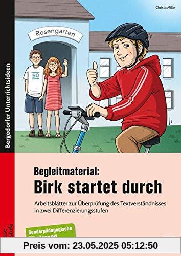 Begleitmaterial: Birk startet durch: Arbeitsblätter zur Überprüfung des Textverständnis ses in zwei Differenzierungsstufen