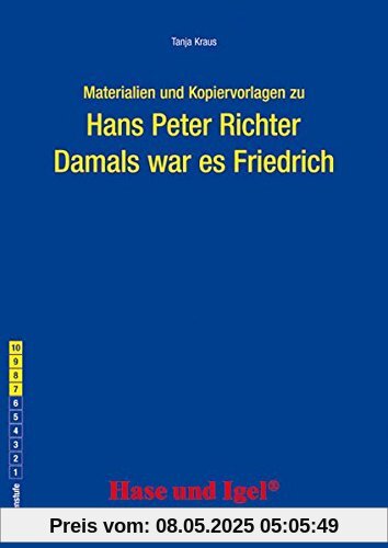 Begleitmaterial: Damals war es Friedrich Begleitmaterial: Damals war es Friedrich