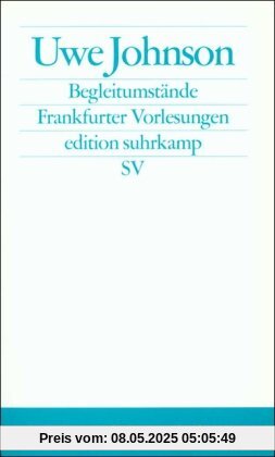 Begleitumstände: Frankfurter Vorlesungen (edition suhrkamp)