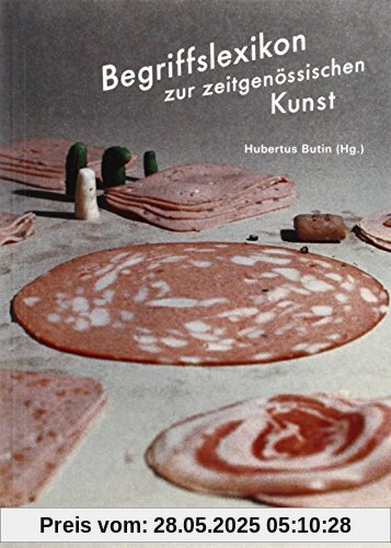 Begriffslexikon zur zeitgenössischen Kunst Begriffslexikon zur zeitgenössischen Kunst