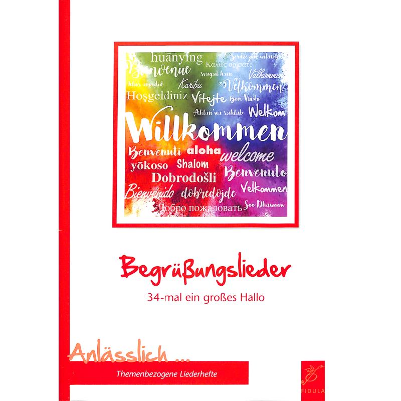Begrüssungslieder | 34 mal ein grosses Hallo Begrüssungslieder | 34 mal ein grosses Hallo