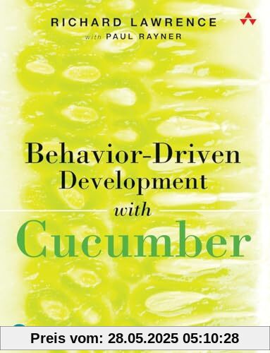 Behavior-Driven Development with Cucumber: Better Collaboration for Better Software Behavior-Driven Development with Cucumber: Better Collaboration for Better Software