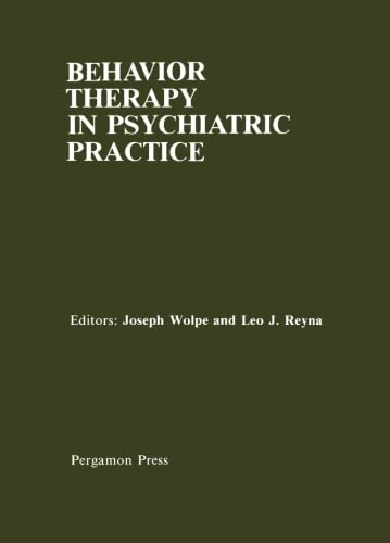 Behavior Therapy in Psychiatric Practice: The Use of Behavioral Procedures by Psychiatrists von Pergamon
