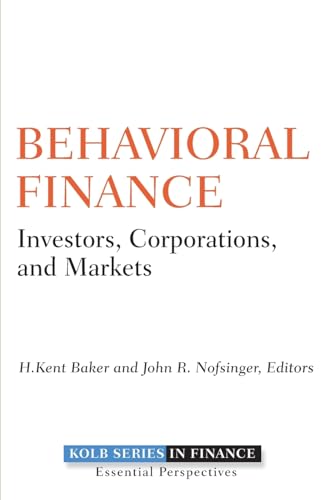 Behavioral Finance: Investors, Corporations, and Markets (Robert W. Kolb Series) von Wiley