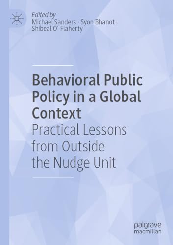 Behavioral Public Policy in a Global Context: Practical Lessons from Outside the Nudge Unit von Palgrave Macmillan
