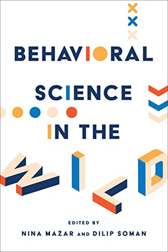 Behavioral Science in the Wild (Behaviorally Informed Organizations) von University of Toronto Press
