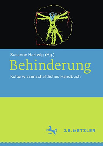 Behinderung: Kulturwissenschaftliches Handbuch von J.B. Metzler