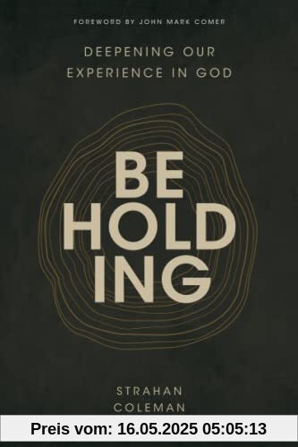 Beholding: Deepening Our Experience in God