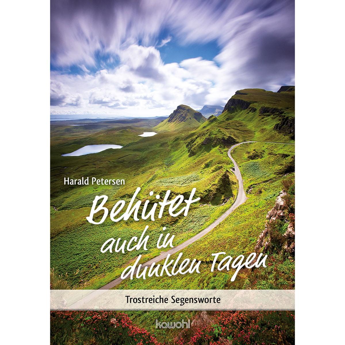 Behütet auch in dunklen Tagen von Kawohl-Verlag