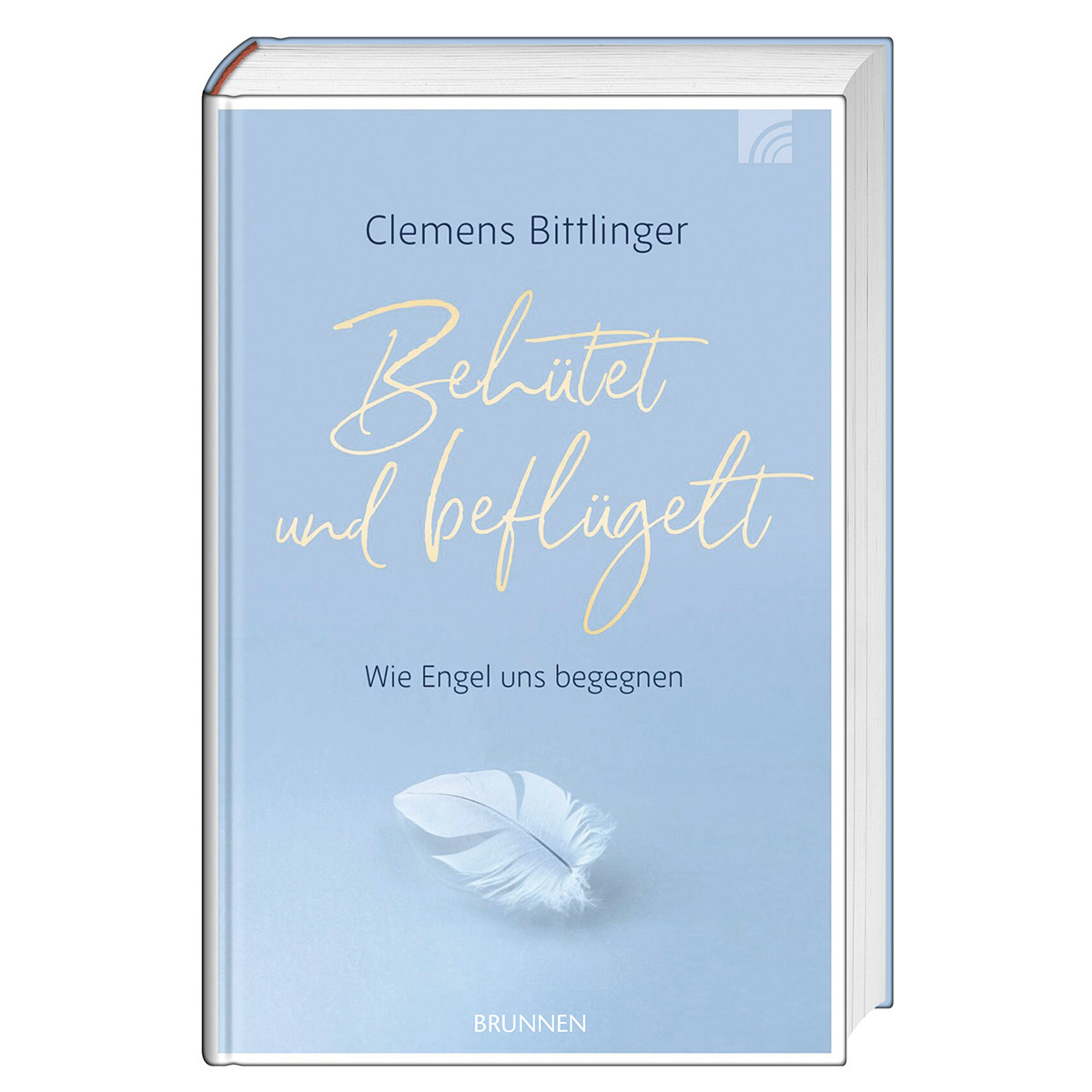 Behütet und beflügelt von Brunnen-Verlag GmbH