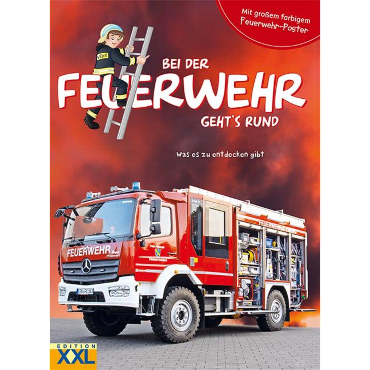 Bei der Feuerwehr geht's rund - mit großem farbigem Feuerwehr-Poster Bei der Feuerwehr geht's rund - mit großem farbigem Feuerwehr-Poster von Edition XXL GmbH