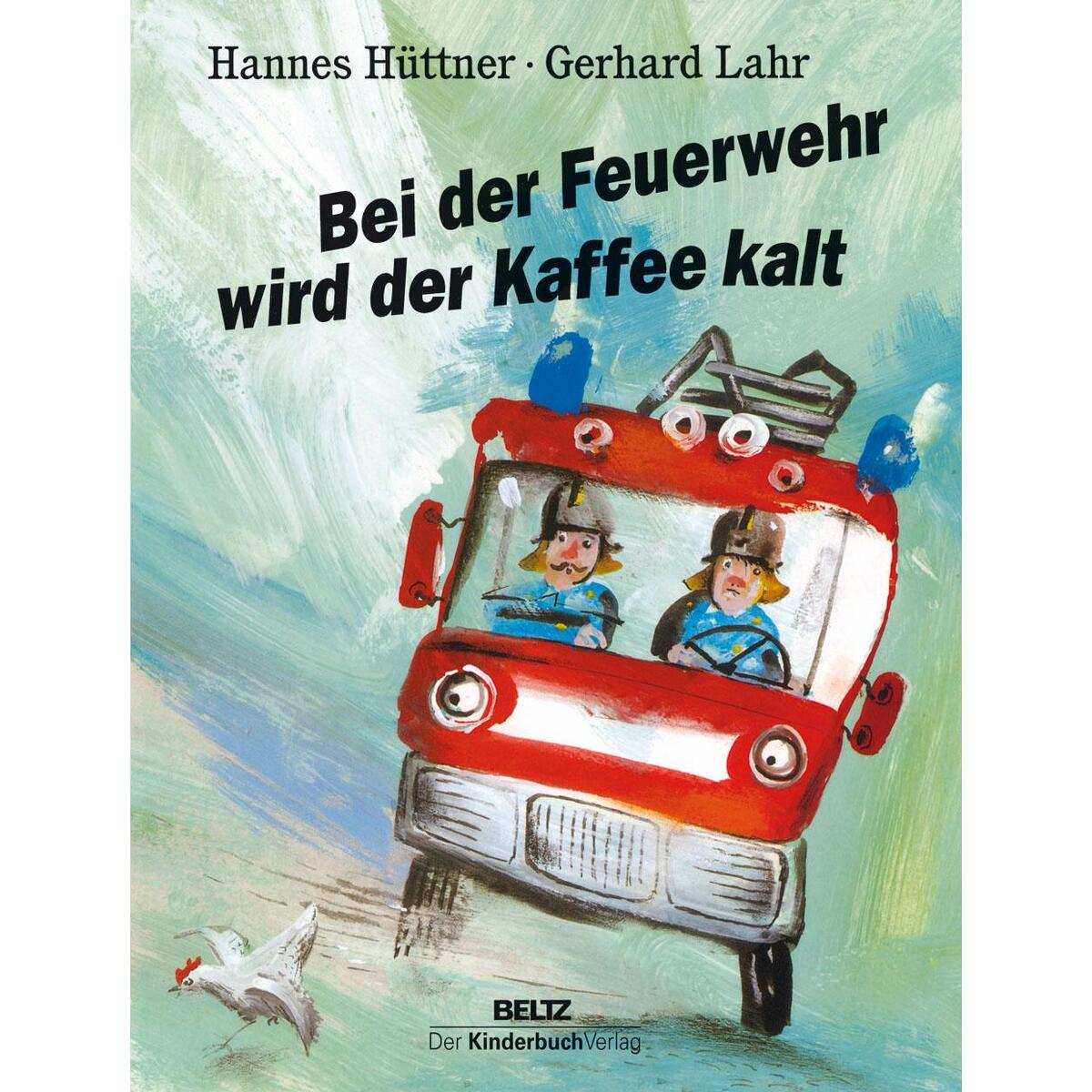 Bei der Feuerwehr wird der Kaffee kalt von Kinderbuch Verlag GmbH