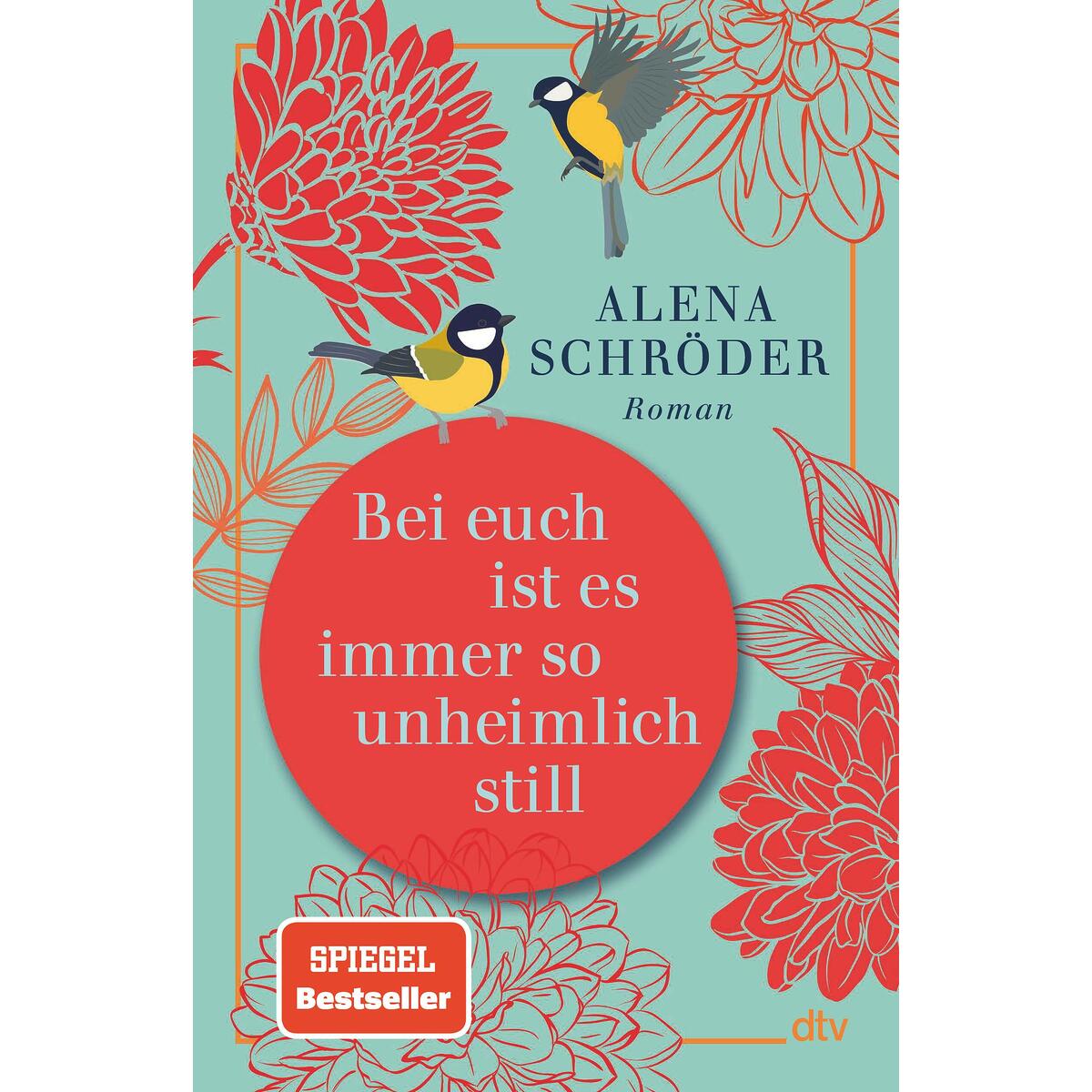 Bei euch ist es immer so unheimlich still Bei euch ist es immer so unheimlich still von dtv Verlagsgesellschaft