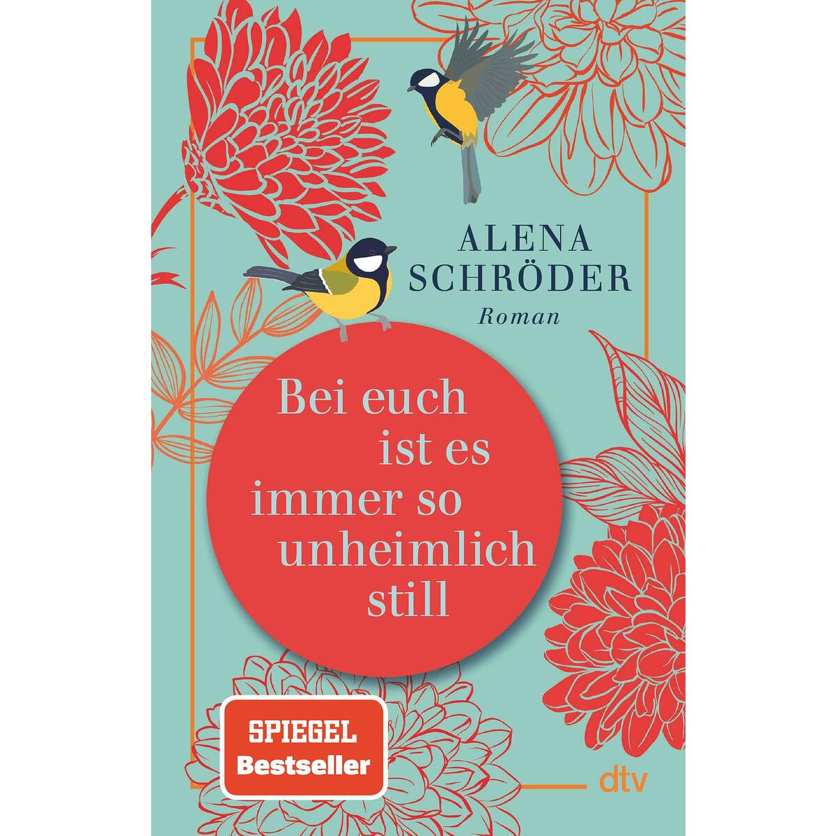 Bei euch ist es immer so unheimlich still Bei euch ist es immer so unheimlich still von dtv Verlagsgesellschaft