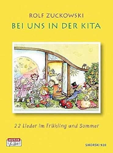 Bei uns in der Kita: 22 Lieder im Frühling und Sommer / 22 Lieder im Herbst und Winter