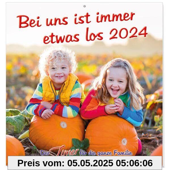 Bei uns ist immer etwas los 2024: Familien-Timer Bei uns ist immer etwas los 2024: Familien-Timer