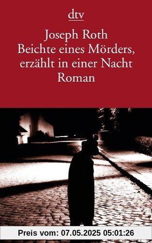 Beichte eines Mörders, erzählt in einer Nacht: Roman