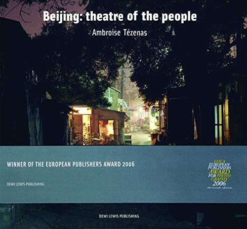 Beijing: Theatre of the People Beijing: Theatre of the People