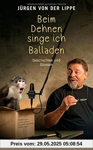 Beim Dehnen singe ich Balladen: Geschichten und Glossen