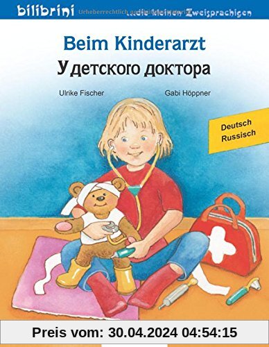 Beim Kinderarzt: Kinderbuch Deutsch-Russsisch mit Wort-Bild-Leiste auf jeder Seite