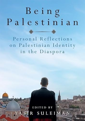 Being Palestinian: Personal Reflections on Palestinian Identity in the Diaspora von Edinburgh University Press
