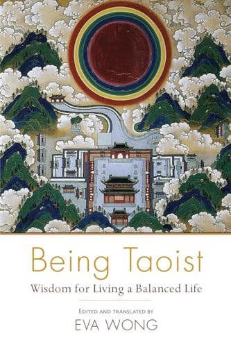 Being Taoist: Wisdom for Living a Balanced Life von Shambhala Publications