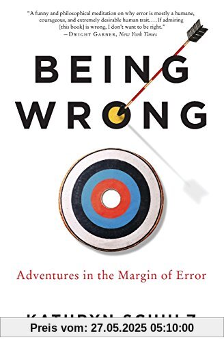 Being Wrong: Adventures in the Margin of Error Being Wrong: Adventures in the Margin of Error