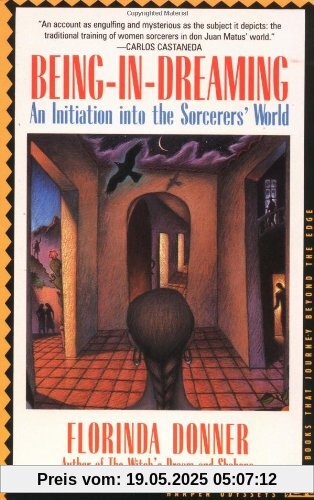 Being-in-Dreaming: An Initiation into the Sorcerers' World (Harper Odyssey S)