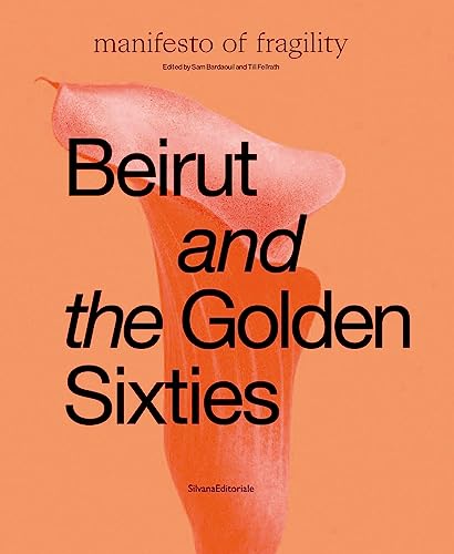 Beirut and the Golden Sixties: Mathaf Arab Museum of Modern Art, Doha