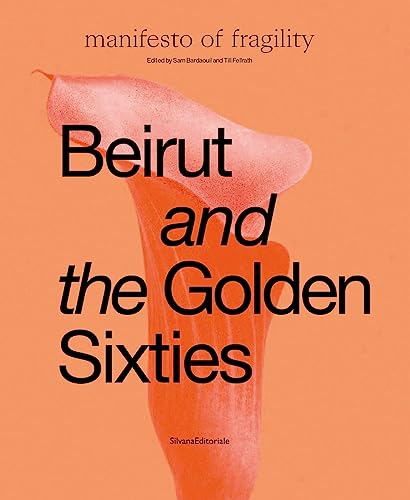 Beirut and the Golden Sixties: Mathaf Arab Museum of Modern Art, Doha von Silvana