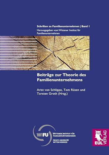 Beiträge zur Theorie des Familienunternehmens (Schriften zu Familienunternehmen)
