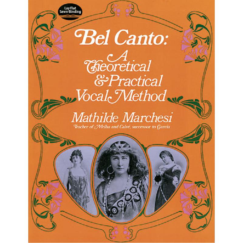 Bel canto - a theoretical + practical vocal method Bel canto - a theoretical + practical vocal method