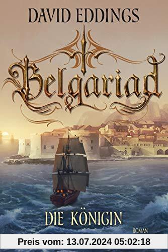 Belgariad - Die Königin: Roman (Belgariad-Saga, Band 4)