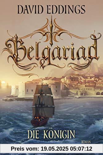 Belgariad - Die Königin: Roman (Belgariad-Saga, Band 4)