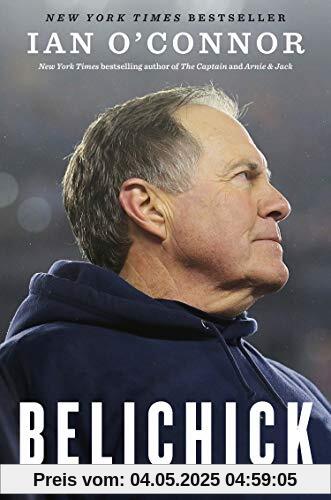 Belichick: The Making of the Greatest Football Coach of All Time