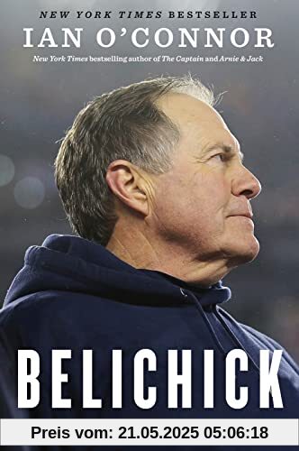 Belichick: The Making of the Greatest Football Coach of All Time