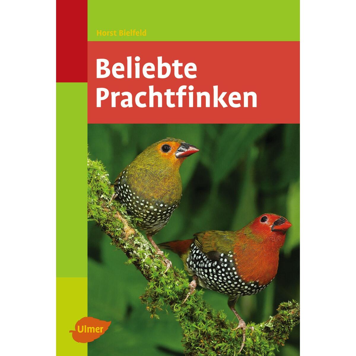Beliebte Prachtfinken Beliebte Prachtfinken von Ulmer Eugen Verlag