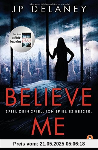 Believe Me - Spiel Dein Spiel. Ich spiel es besser.: Thriller