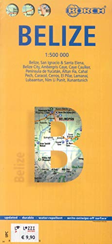 Belize, Borch Map: Belize, San Ignacio & Santa Elena, Belize City, Ambergis Caye & Caye Caulker, Península de Yucatán, Altun Ha, Cahal Pech, Caracol, ... Punit, Xunantunich 1:7 000, El Pilar 1:8 000