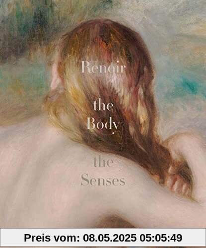 Bell, E: Renoir: The Body, the Senses