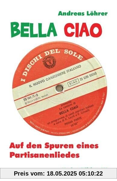 Bella Ciao: Auf den Spuren eines Partisanenliedes