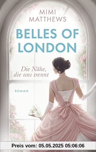 Belles of London - Die Nähe, die uns trennt