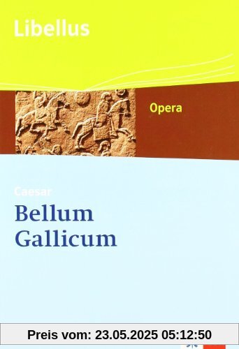 Bellum Gallicum: Caesar - Feldherr, Politiker, Vordenker