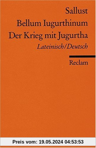 Bellum Jugurthinum /Der Krieg mit Jugurtha: Lat. /Dt.