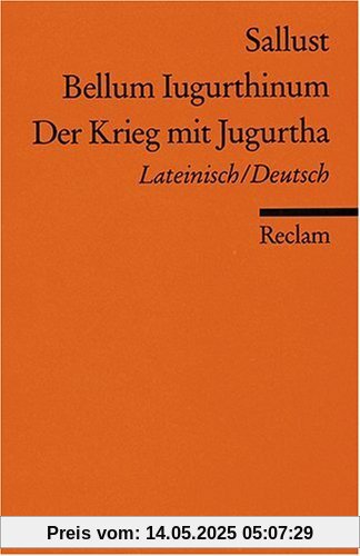Bellum Jugurthinum /Der Krieg mit Jugurtha: Lat. /Dt. Bellum Jugurthinum /Der Krieg mit Jugurtha: Lat. /Dt.