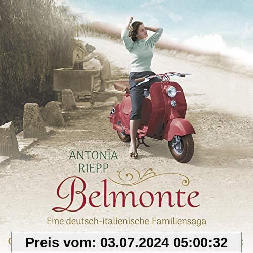 Belmonte: Eine deutsch-italienische Familiensaga: 2 CDs (Die Belmonte-Reihe, Band 1)