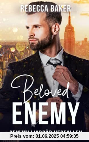 Beloved Enemy: Dem Milliardär verfallen Beloved Enemy: Dem Milliardär verfallen