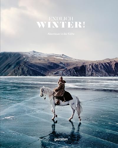 Below Zero: Adventures out in the Cold: Aventures Out in the Cold von Gestalten