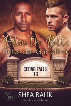 Below the Belt: Unter der Gürtellinie (eBook, ePUB) von Me and the Muse Publishing
