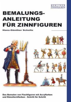 Bemalungsanleitung für Zinnfiguren von Zeughaus / Berliner Zinnfiguren